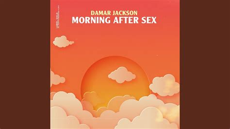 Morning After Sex Youtube