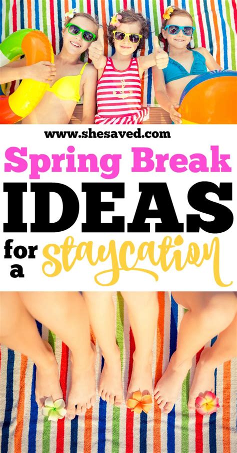spring break ideas for a staycation spring break staycation spring