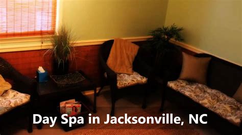 day spa jacksonville nc  healing day spa youtube