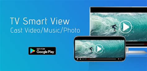 tv smart view  share video tv cast apps  google play