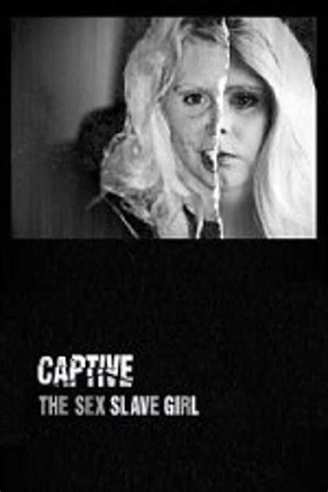 Ver Captive The Sex Slave Girl 2012 Español Película Completa Y