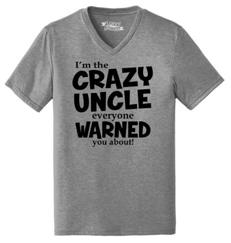 mens i m crazy uncle everyone warned you about funny uncle t shirt