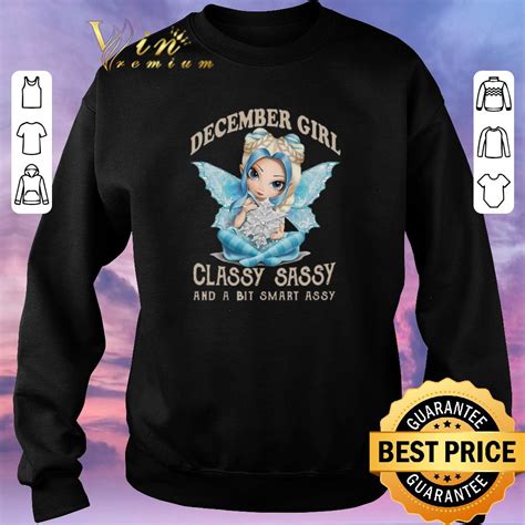 top december girl classy sassy and a bit smart assy shirt sweater