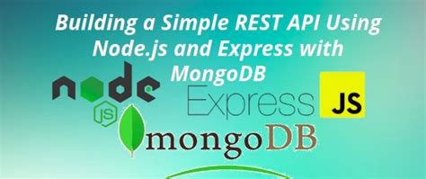 Building A Simple Rest Api Using Node Js And Express With Mongodb Dev