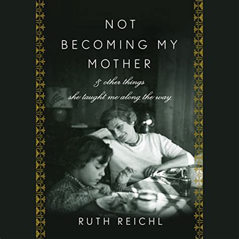 not becoming my mother audiobook by ruth reichl