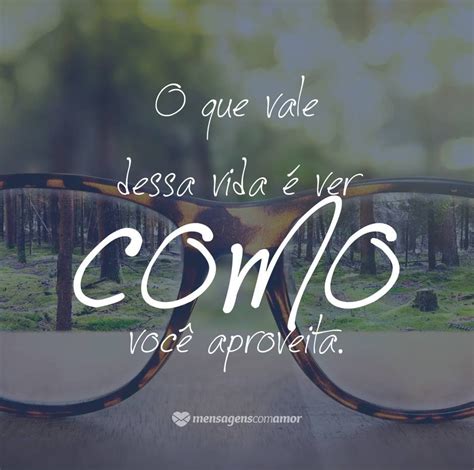 frases sobre curtir  vida pensamentos frases