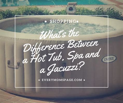 What’s The Difference Between A Hot Tub Spa And A Jacuzzi