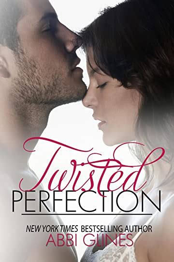 twisted perfection by abbi glines goodreads