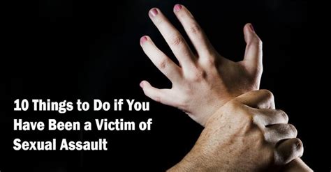 10 Things To Do If You Have Been A Victim Of Sexual Assault Positivemed