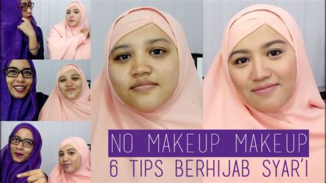 6 tips and tutorial hijab menutup dada syar i dan no makeup makeup inivindy youtube