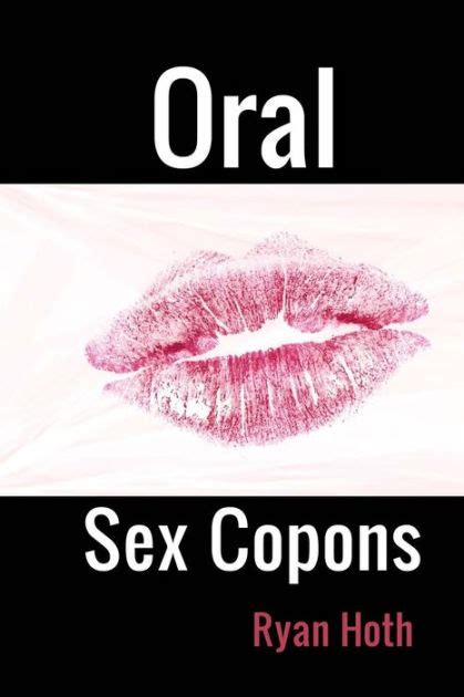 Oral Sex Coupons By Ryan Both Paperback Barnes And Noble®