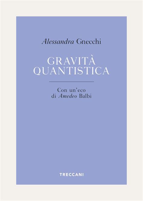 gravita quantistica treccani libri