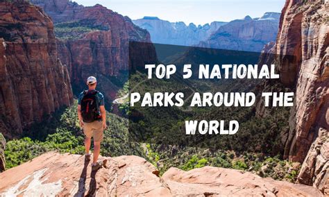 top  national parks   world daily news publishing portal