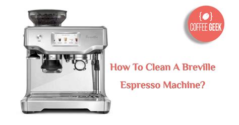 clean  breville espresso machine  luckily