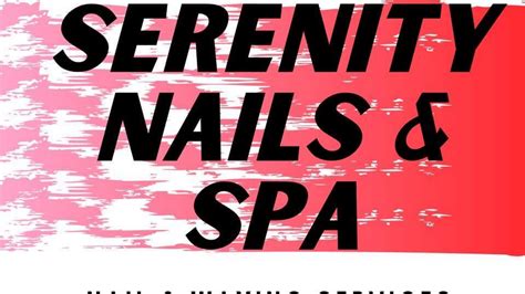 serenity nails spa nails  wax services