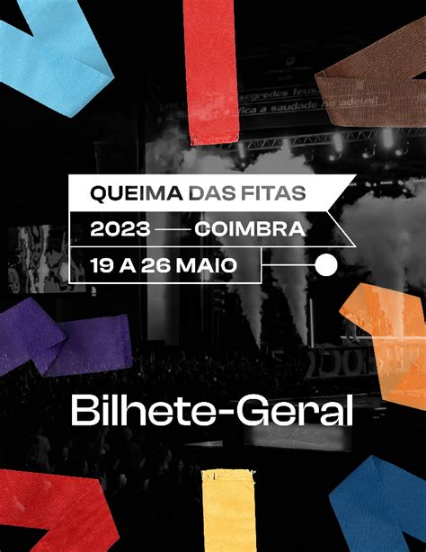 realizado bilhetes queima das fitas  bilhete geral praca da cancao