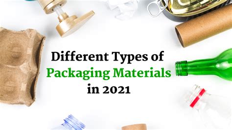 types  packaging materials inspirationfeed
