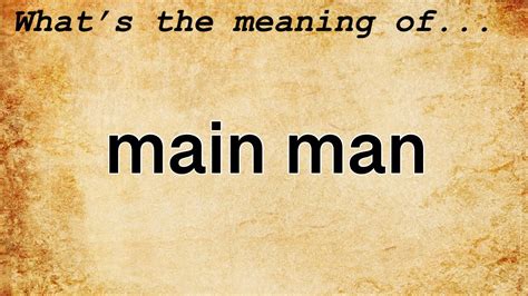 main man meaning definition  main man youtube