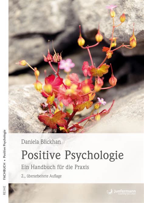 positive psychologie ein handbuch fuer die praxis daniela blickhan