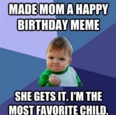 101 Happy Birthday Mom Memes For The Best Mother In The World In 2021