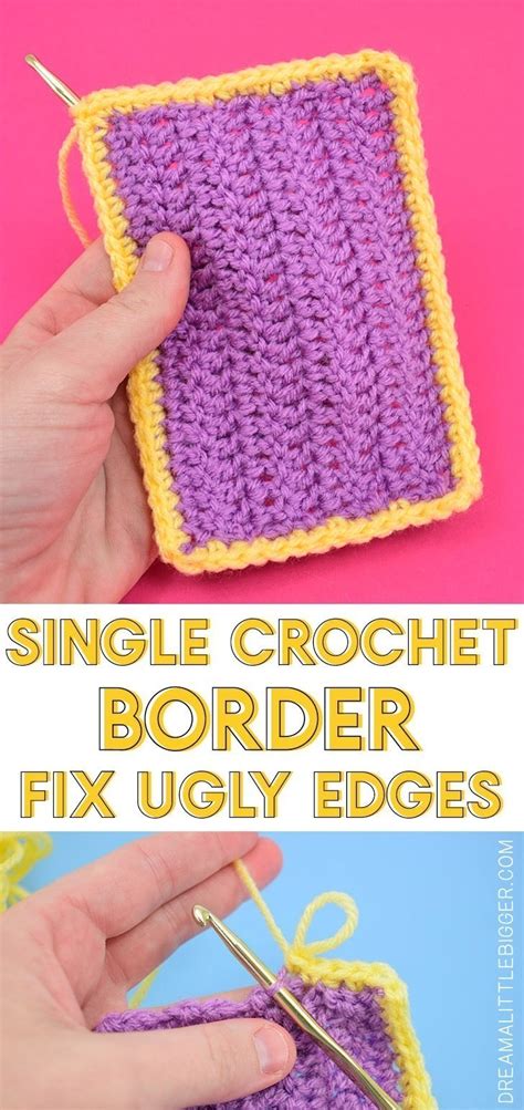 single crochet border edge to clean ugly edges ⋆ dream a