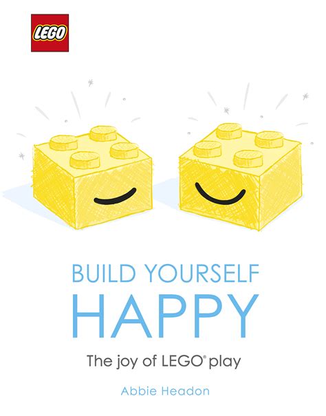 Lego Build Yourself Happy The Joy Of Lego Play Avaxhome