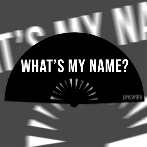 Whats My Name Fan – Mybestjudy Merch