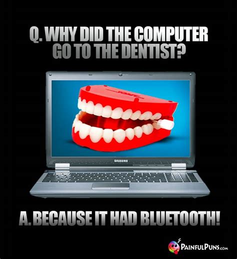 dental humor tooth puns painless dentist jokes  painfulpunscom