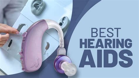 The 5 Best Hearing Aids Of 2023 Compare Top Brands To Improve Your