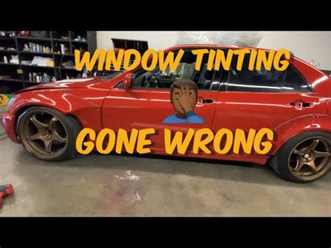 tinting windows  wrong youtube