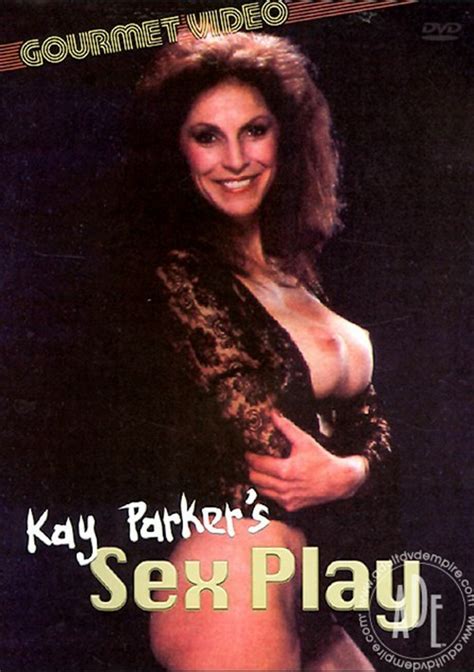 kay parker s sex play gourmet video unlimited