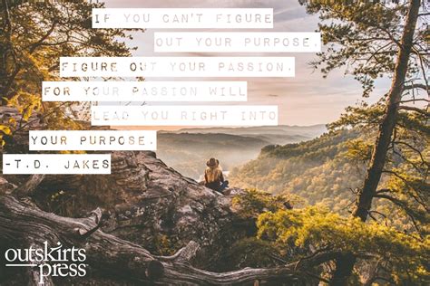 If You Cannot Figure Out Your Purpose Figure Out Your