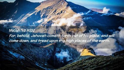 Micah 1 3 Asv Desktop Wallpaper For Behold Jehovah Cometh Forth Out