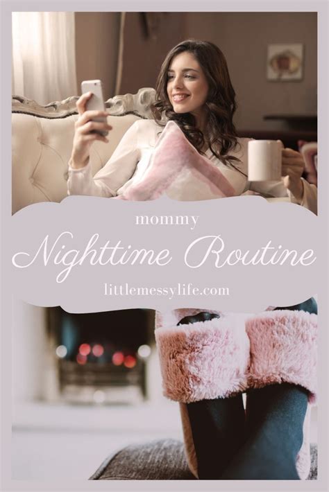 Nighttime Routine For Mom Night Time Routine Routine Mom Routine