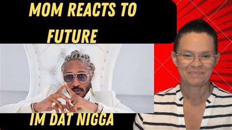 jamaican mom reacts to future i m dat n official music video