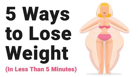 5 Ways To Lose Weight In Less Than 5 Minutes