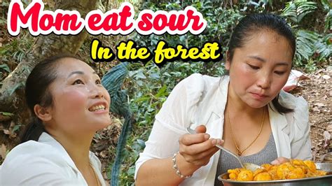 Mom Eat Sour At The Forest Youtube