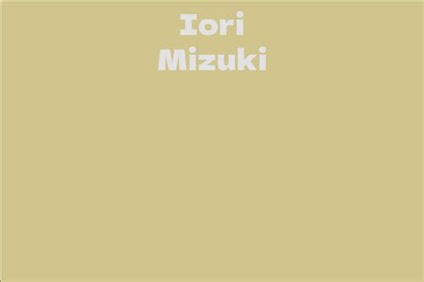 Iori Mizuki Facts Bio Career Net Worth Aidwiki