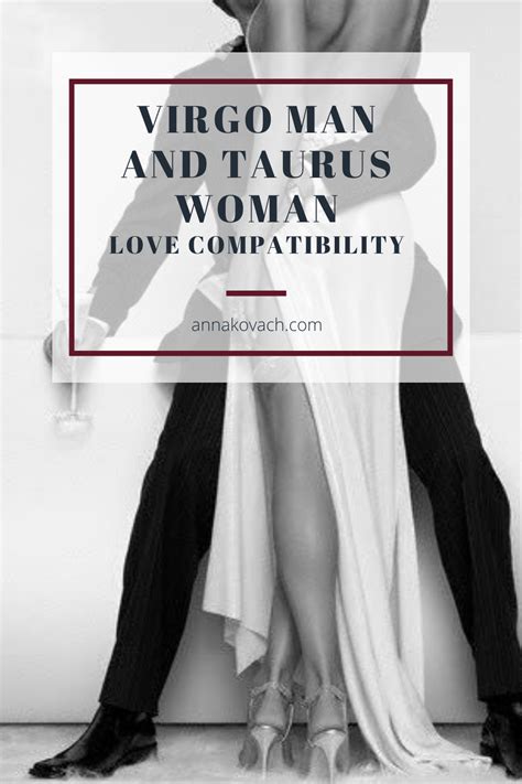 Virgo Man And Taurus Woman Love Compatibility In 2021 Taurus Woman