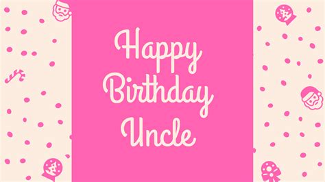 amazing birthday wishes  uncle