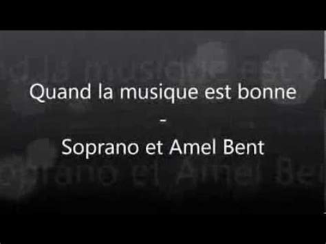 quand la musique est bonne amel bent ft soprano paroles youtube