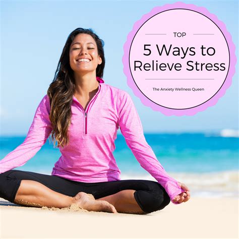 top  ways  relieve stress  anxietywellness queen