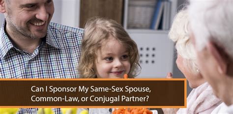 can i sponsor my same sex spouse common law or conjugal partner