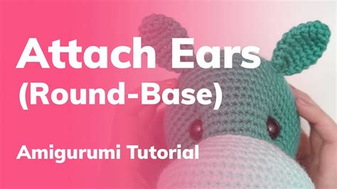 sew ears    base   amigurumi head youtube