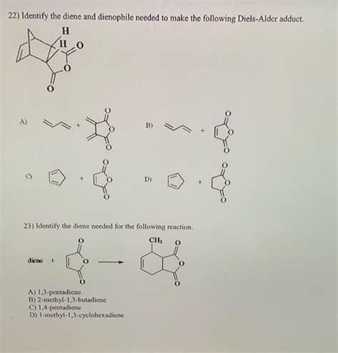 solved  identify  diene  dienophile needed   cheggcom