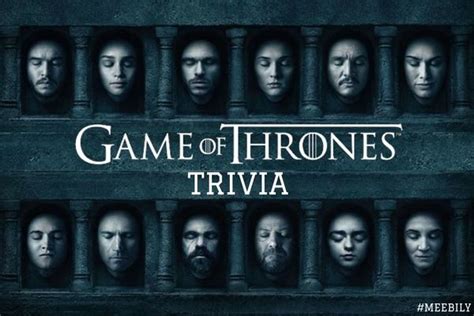 30 Games Of Thrones Trivia Questions And Answers Meebily