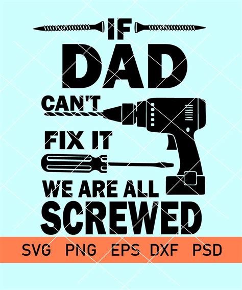 fathers day svg  dad  fix    screwed svg dad
