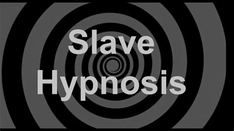 slave hypnosis youtube