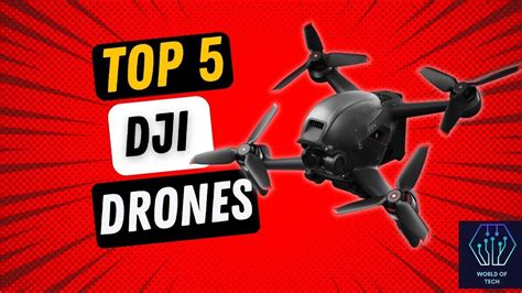 top   dji drones   world  tech youtube