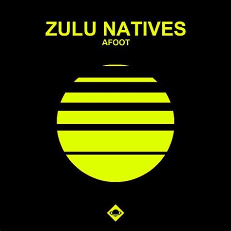 amazon music unlimited zulu natives 『afoot』